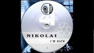 Nikolai - I'm back (1999 Vector Mode remixx)