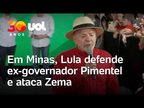 Lula defende ex-governador Pimentel e ataca Zema em MG: ‘Não pôde usar dinheiro que conquistou’