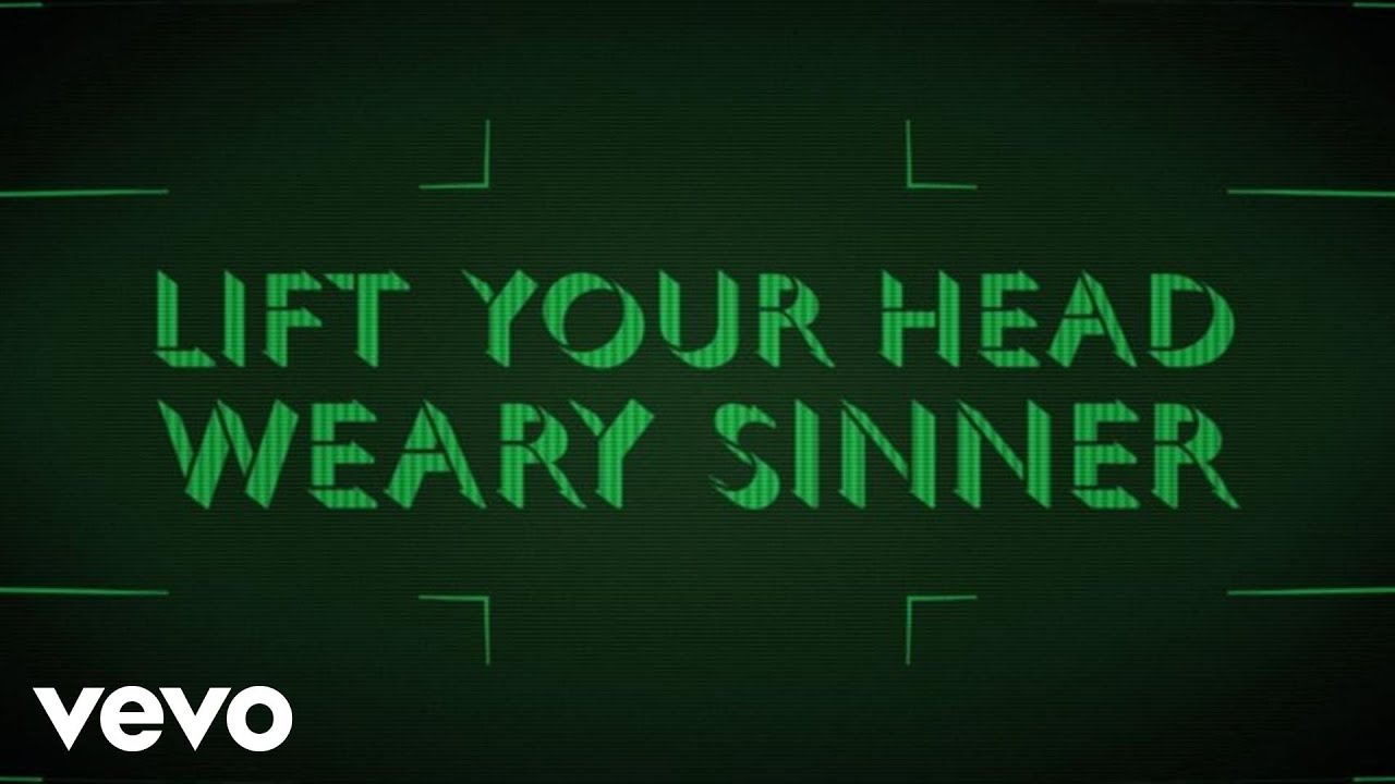 Crowder - Lift Your Head Weary Sinner (Chains)