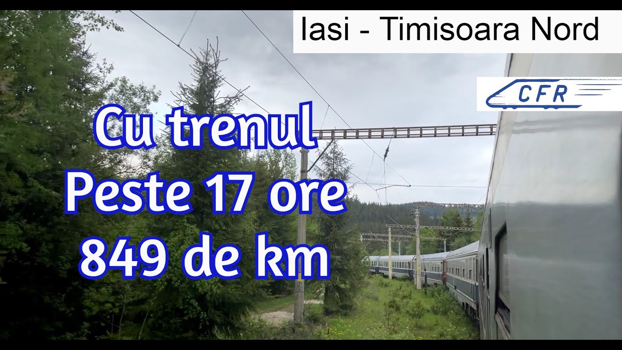 Watch Distanta Bucuresti Timisoara Cu Trenul Now Cea mai lunga calatorie cu un tren in Romania - Iasi Timisoara