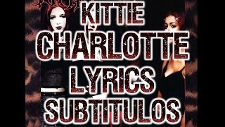 Kittie - Charlotte (Lyrics - Subtitulos)