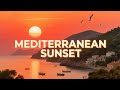 Chill Mediterranean Music:Mediterranean Sunset – Calm Chill Music for Va