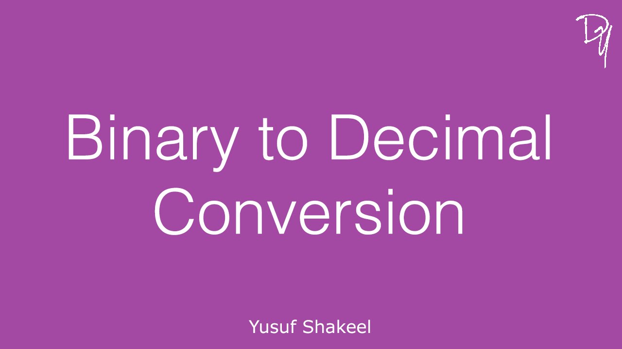Binary to Decimal Conversion - step by step guide