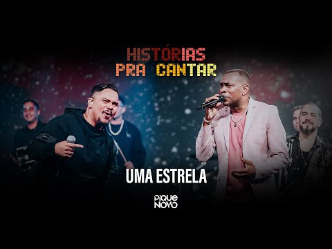 Pique Novo e Sorriso Maroto - Uma Estrela (Histórias Pra Cantar - Ao Vivo)