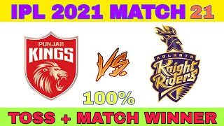 Ipl 2021 match 21 | Punjab kings vs kolkata knight riders match+toss prediction | kkr vs pbks