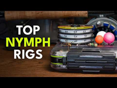 The Only 3 Nymph Rigs You’ll Ever Need for Fly Fishing | Episode 4