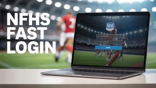 How to Login NFHS Network Account – Fast Login Instructions