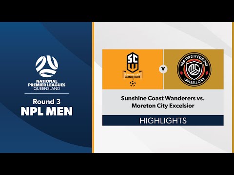 NPL Men Round 3 - Sunshine Coast Wanderers vs. Moreton City Excelsior Highlights