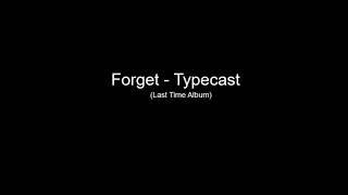 Typecast - Forget (Acoustic Session)