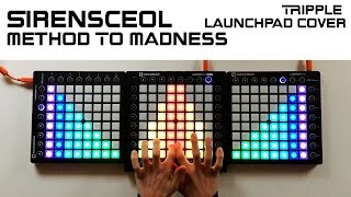 SirensCeol - Method To Madness (Triple Launchpad Cover)