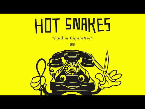Hot Snakes - Paid in Cigarettes