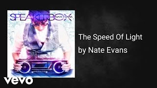 Nate Evans -   The Speed Of Light (AUDIO)