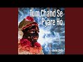 Tum Chand Se Pyare Ho