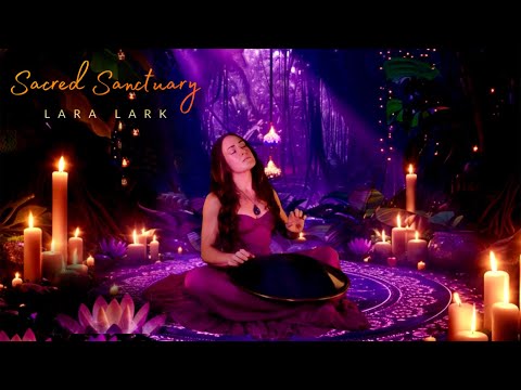 Music To Deepen Spiritual Practice | Sacred Sanctuary - Lara Lark