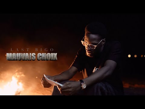 Last Bigo - Mauvais choix clip officiel