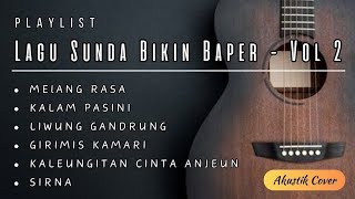 Download lagu PLAYLIST LAGU SUNDA BIKIN BAPER - VOL 2 (Akustik Cover) mp3
