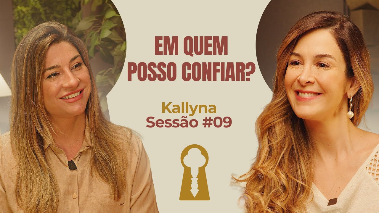 Em Quem Posso Confiar? com Kallyna Sabino - Parece Terapia | Sessão #09