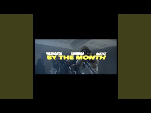 By The Month (feat. Shmurda61st & Bakesz61st)