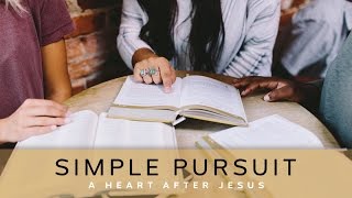 DAY 26 Simple Pursuit Devotional Passion Movement  A HEART AFTER JESUS  Wholehearted YES
