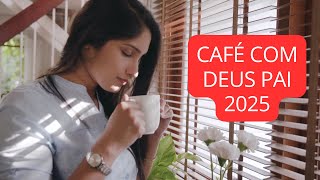 Descubra Como o Café com Deus Pai 2025 Pode Transformar Seu Ano!