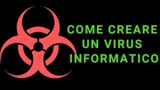 COME CREARE UN VIRUS #1  --Le basi