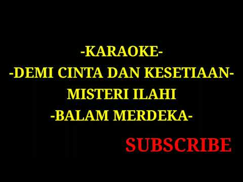 KARAOKE-DEMI CINTA DAN KESETIAAN-MISTERI ILAHI