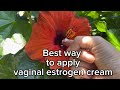 Best way to apply vaginal estrogen cream