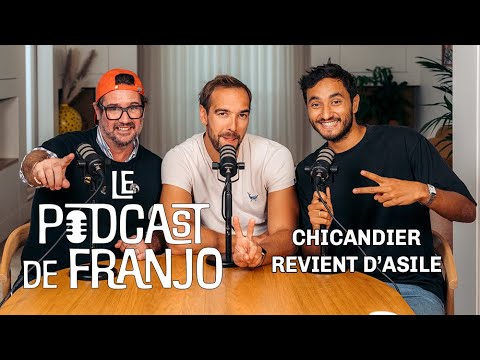 Le Podcast de Franjo #3 - Chicandier revient d'asile