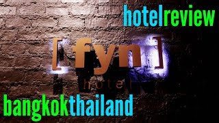 fyn Hotel Bangkok | BANGKOK HOTEL | THAILAND | HOTEL REVIEW