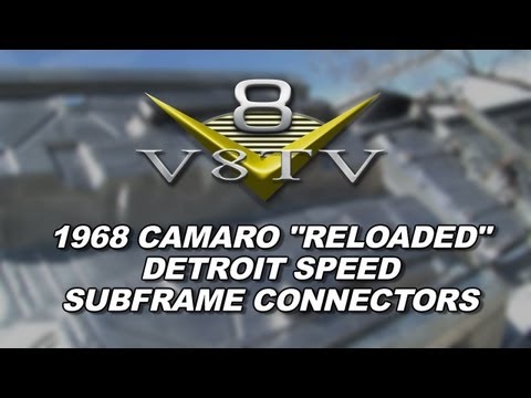 1968 Camaro \\"Reloaded\\" Detroit Speed Subframe Connector Install Video V8TV