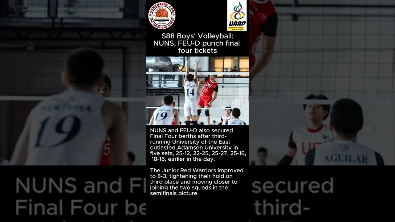 UAAP Boys' Volleyball: NU, FEU enter Final 4 of boys' volleyball