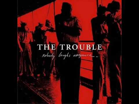The Trouble - This One's For You