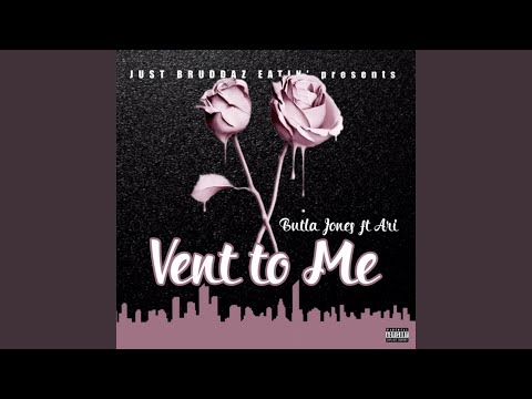 Vent to Me (feat. Ari)