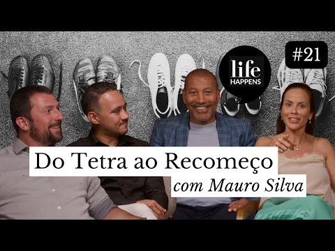 #21 Life Happens: Do Tetra ao Recomeço - com Mauro Silva 🏆