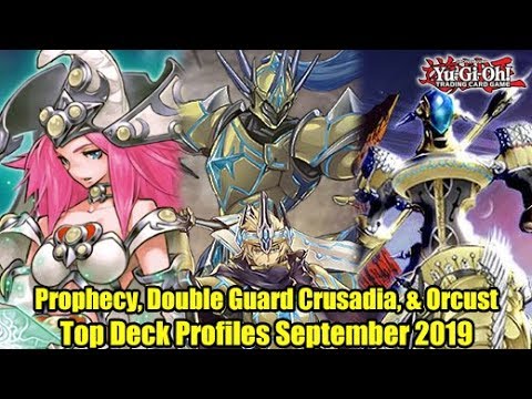 Prophecy, Double Guard Crusadia, & Orcust - Yu-Gi-Oh! Top Deck Profiles September 2019