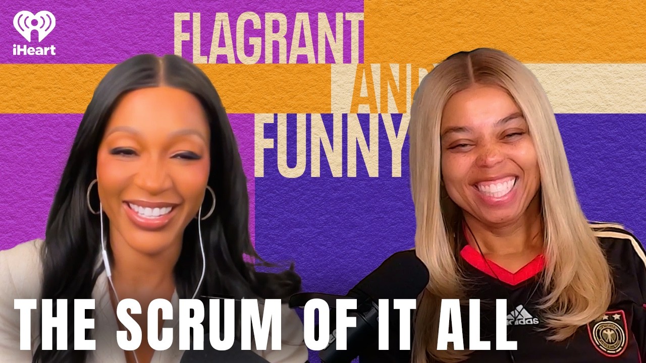 The Scrum of It All | Flagrant and Funny