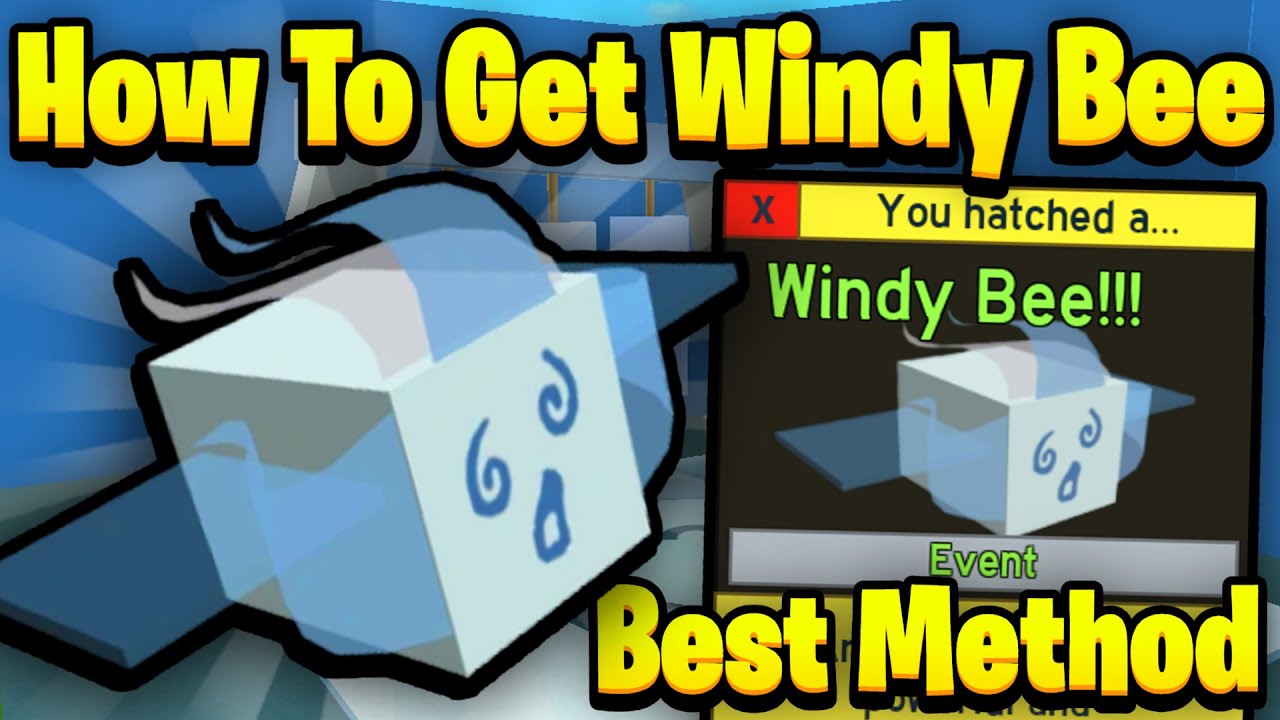[Best Method] How to Obtain Windy Bee Fast | Bee Swarm Simulator