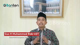 Keberkahan Ramadhan | Gus H Muhammad Robi UZT (Ketua PCNU Kabupaten Serang)