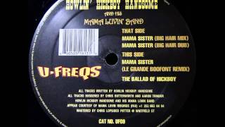 Howlin' Hickboy Handsome - Mama Sister [Le Grande Boofant remix]
