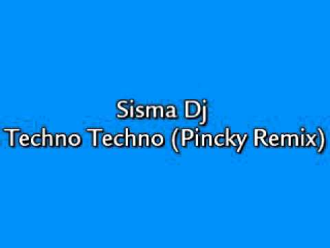 Sisma Dj - Techno Techno (Pincky Remix)