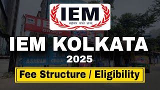 IEM & UEM 2025 B.Tech Course Fee 8.65 Lakh😱 & Admission Eligibility 10th & 12th=70%?