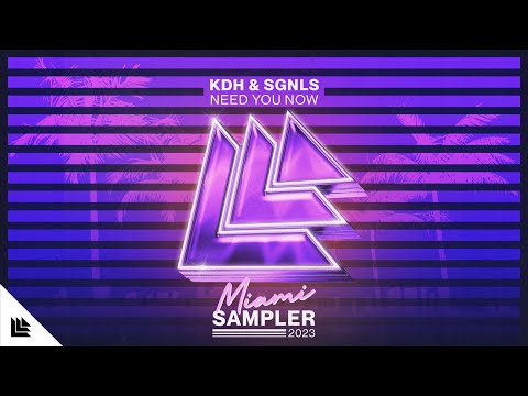 KDH & SGNLS - Need You Now (Progressive House) [Miami Sampler 2023]