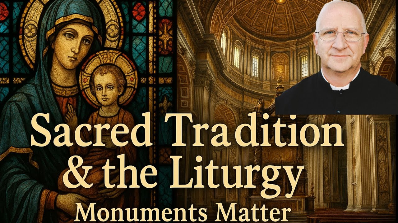 Catholic Tradition & Liturgy ~ Fr. Ripperger