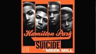 *NEW* Hamilton Park ft Meek Mill - Suicide