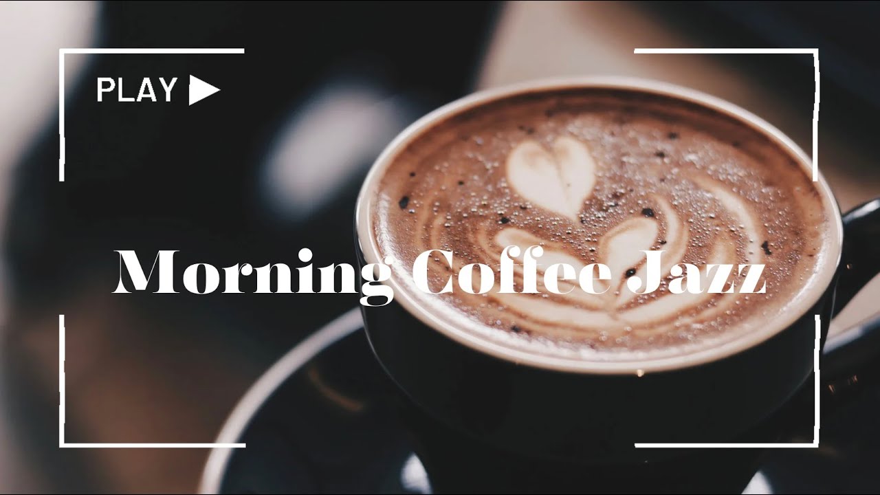 ♪ Morning Coffee Jazz - Smooth Background Music to Start Your Day 作業用BGM for Relax, Study & Work