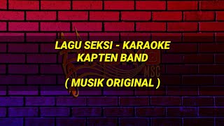 Download lagu Kapten Lagu Seksi Karaoke Musik Original... mp3