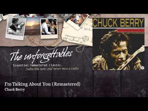 Chuck Berry - I'm Talking About You - Remastered