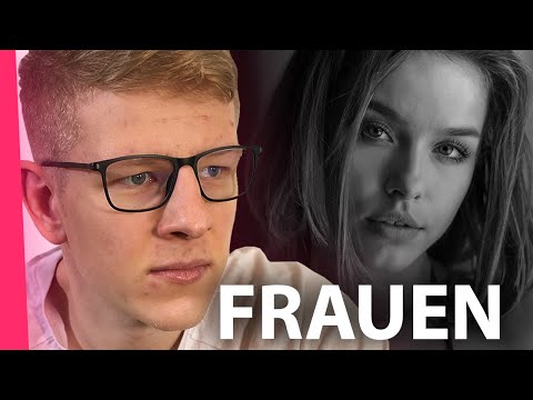 Wenn man keine Ahnung von Frauen hat.