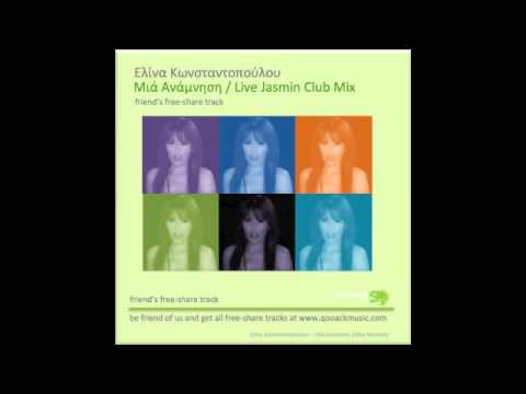 Elina Konstantopoulou / Mia Anamnisi - Live Jasmin Club Mix - 2012