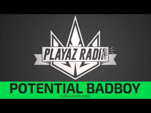 Playaz Radio #002 - Potential Badboy